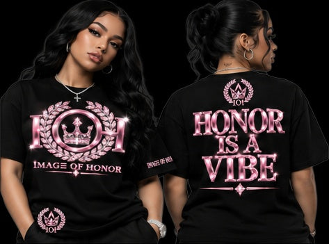 pink tee front and honor is a vibe on black background